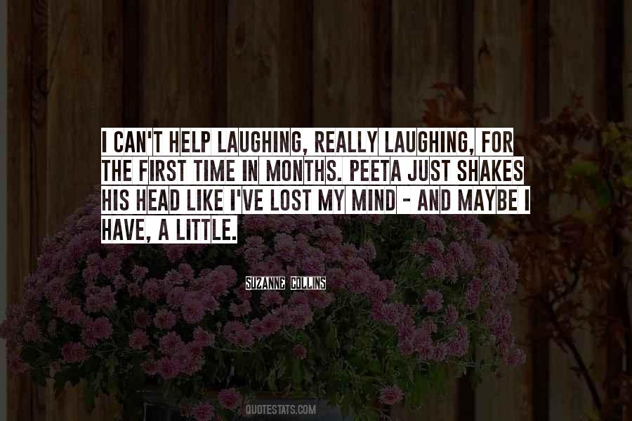 I Have Lost My Mind Quotes #1636480