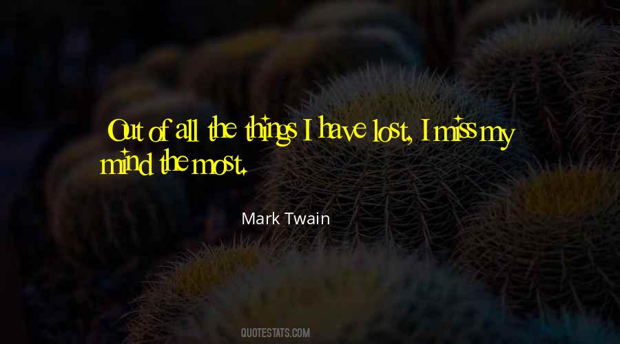I Have Lost My Mind Quotes #5219