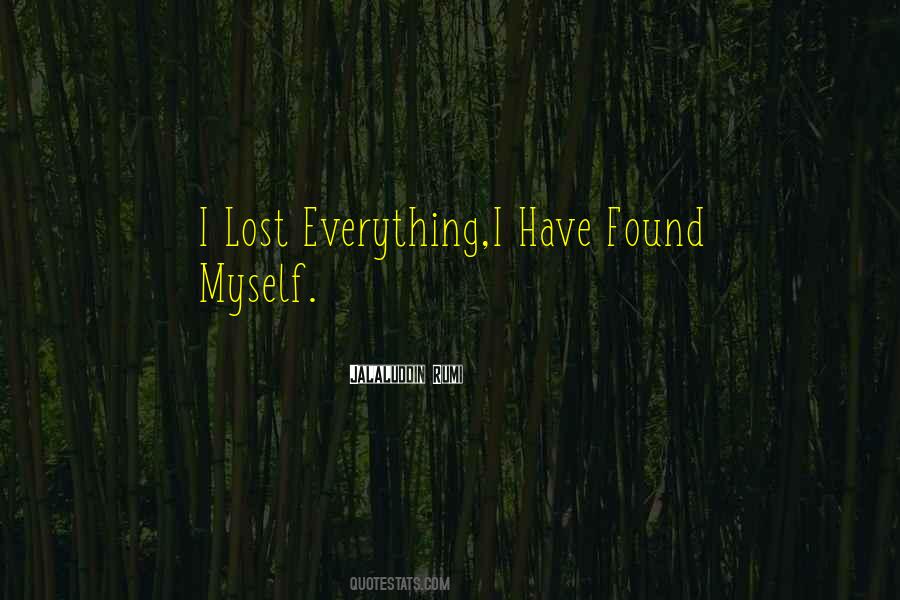 I Have Lost Myself Quotes #1077693