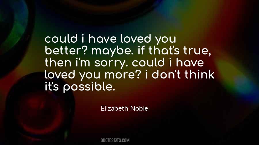 I Have Loved You Quotes #36429