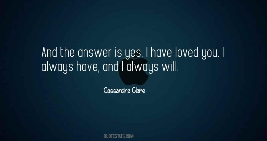 I Have Loved You Quotes #962125