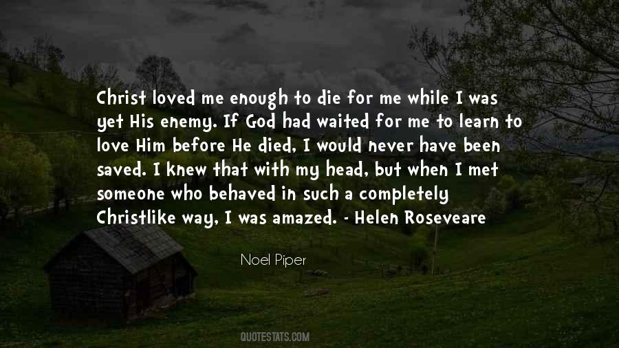 I Have Never Been Loved Quotes #371181