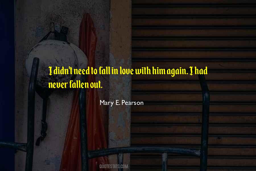 I Have Never Fallen In Love Quotes #1221308