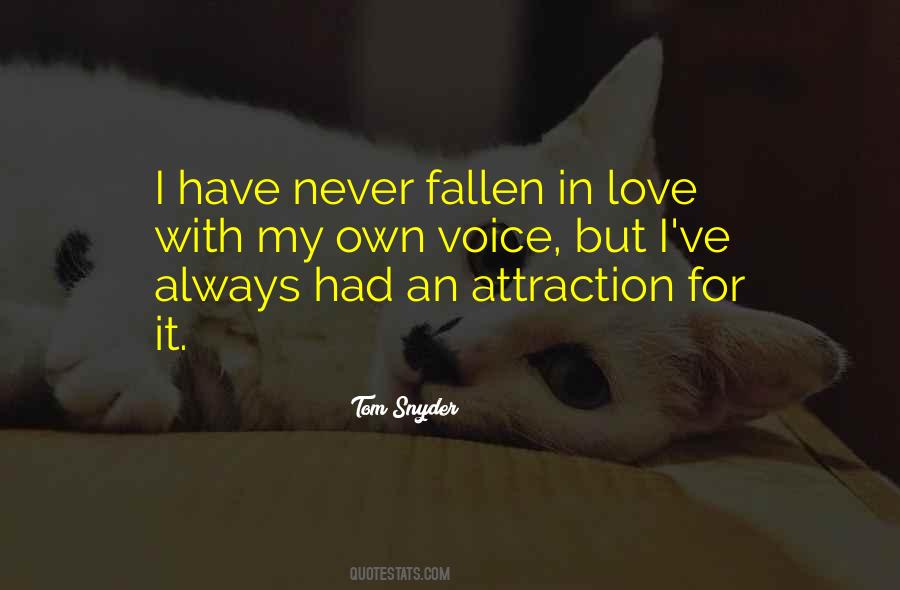 I Have Never Fallen In Love Quotes #1329510