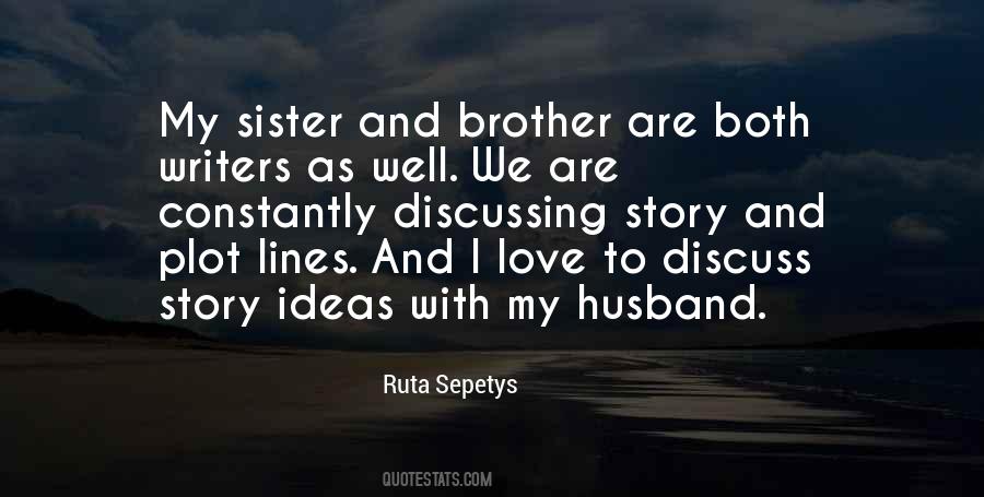 I Have No Brother And Sister Quotes #36595