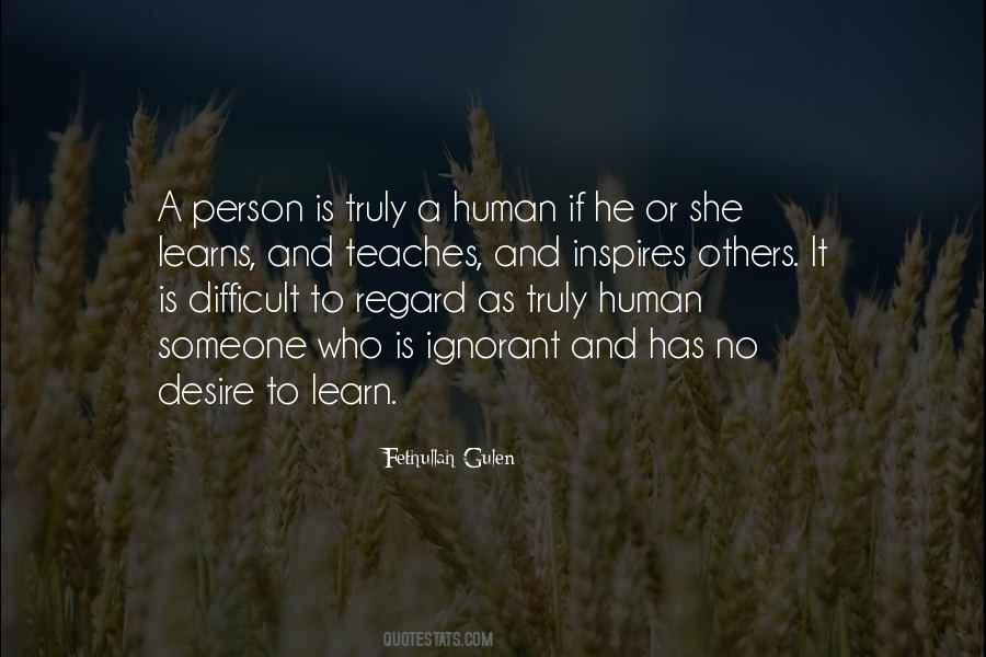 I Have No Desire To Learn Quotes #275087