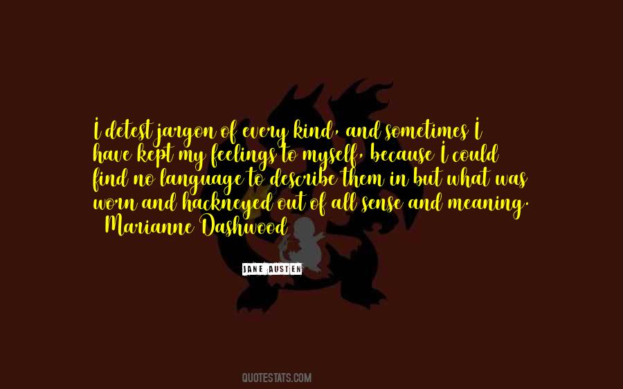 I Have No Feelings Quotes #459006