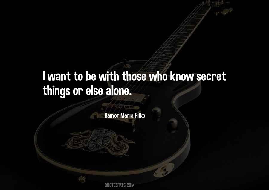 I Have No Secrets Quotes #11069