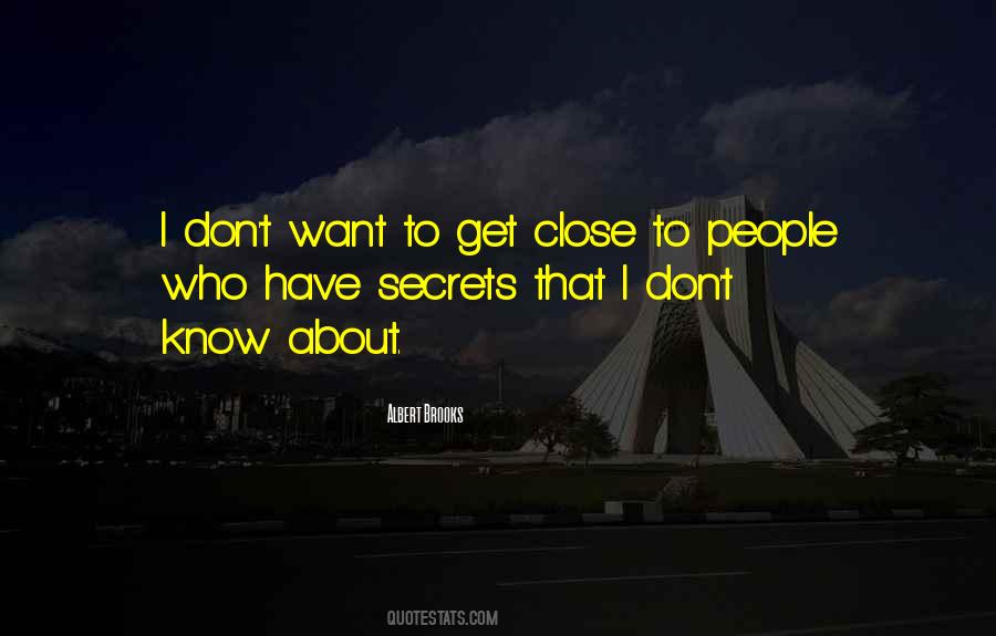I Have No Secrets Quotes #5700