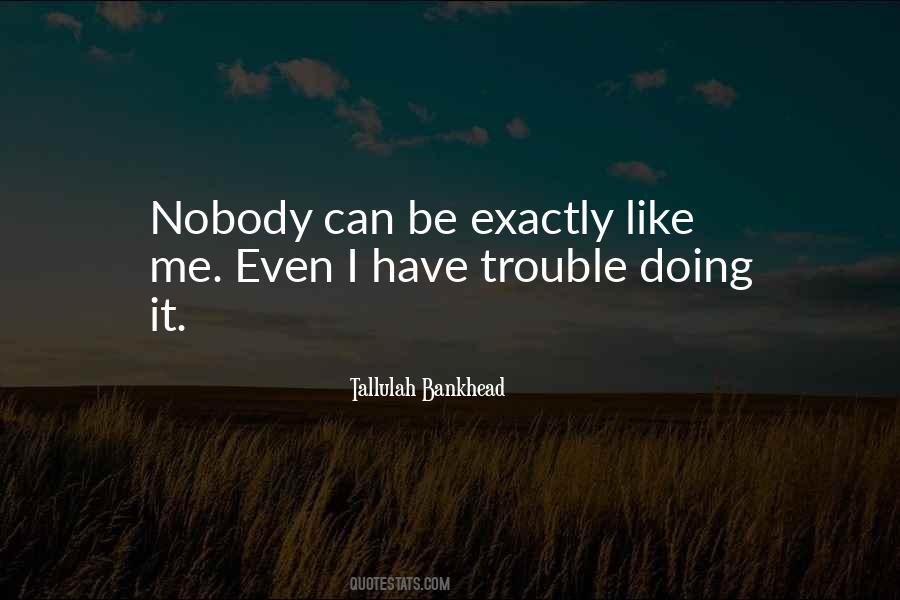 I Have Nobody Quotes #117312