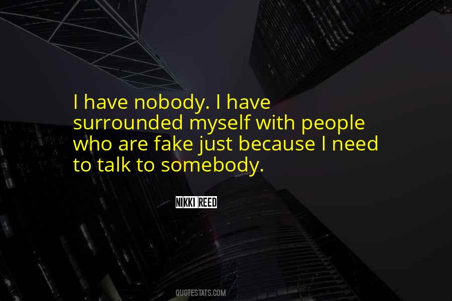 I Have Nobody Quotes #94279