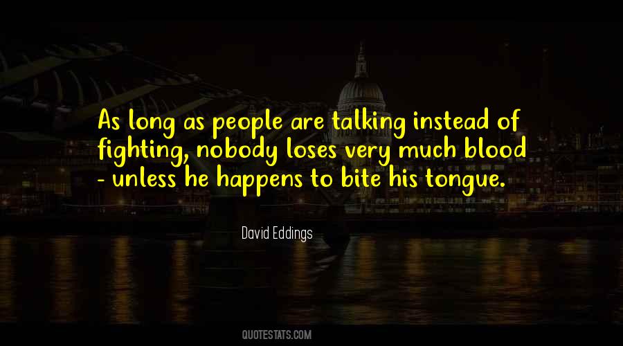 I Have Nobody To Talk To Quotes #1846098