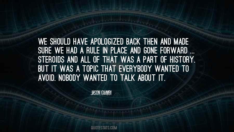 I Have Nobody To Talk To Quotes #318965