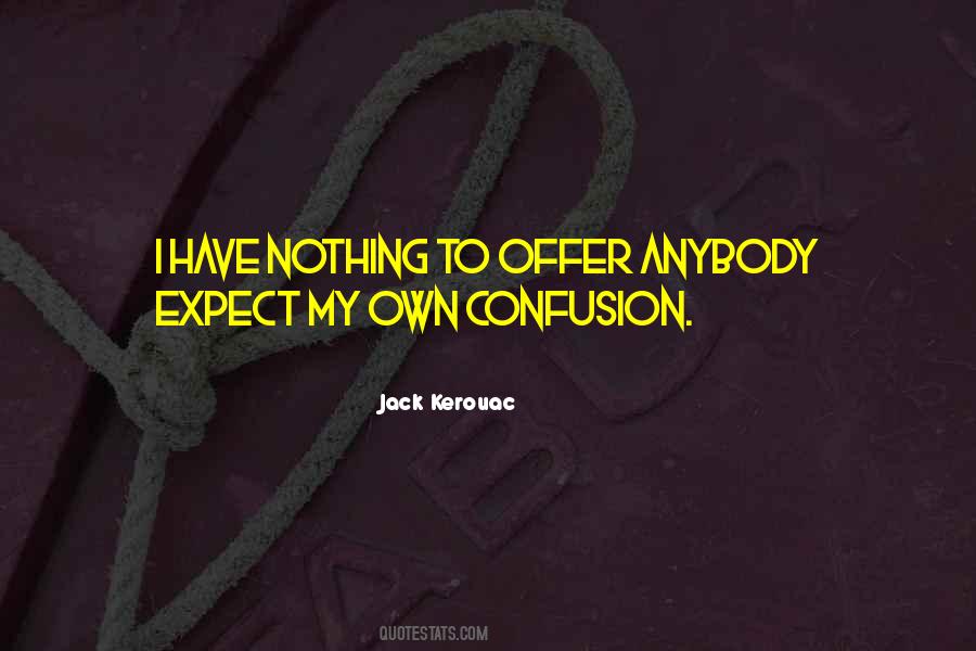 I Have Nothing To Offer Quotes #1389048
