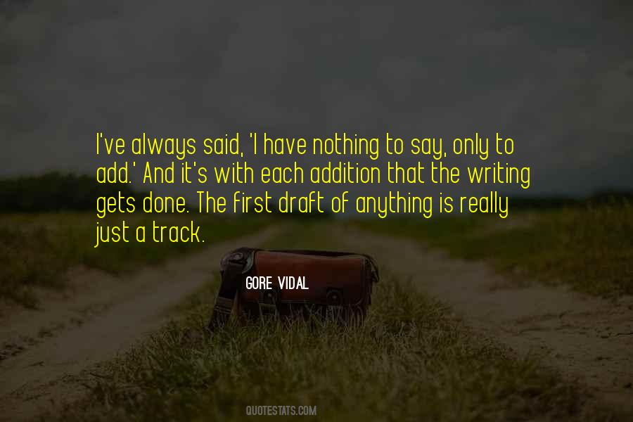 I Have Nothing To Say Quotes #1503472