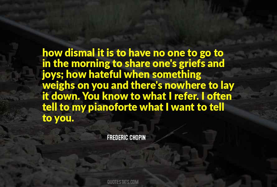 I Have Nowhere To Go Quotes #1314180