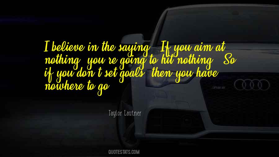 I Have Nowhere To Go Quotes #478968