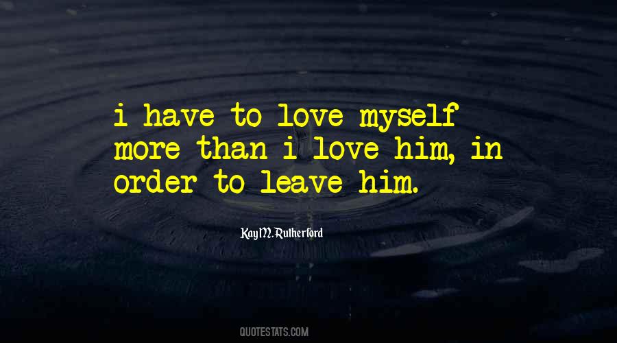 I Have To Love Myself Quotes #1106438