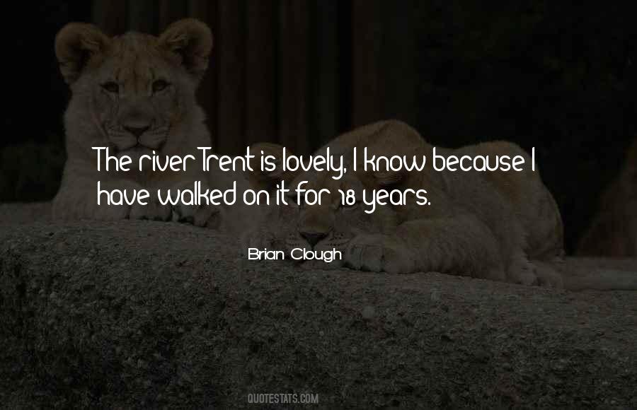 I Have Walked Quotes #859647