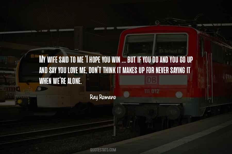 I Hope For Love Quotes #652464