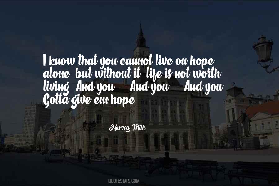 I Hope I'm Worth It Quotes #351723