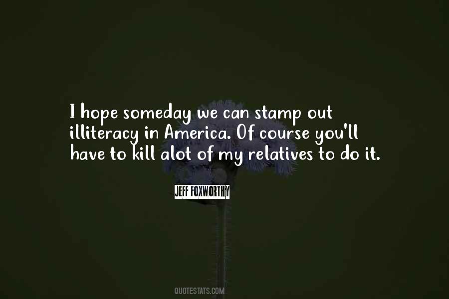 I Hope Someday Quotes #1789438