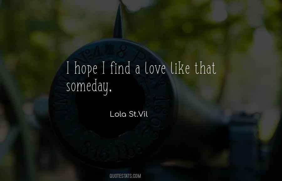 I Hope Someday Quotes #332834