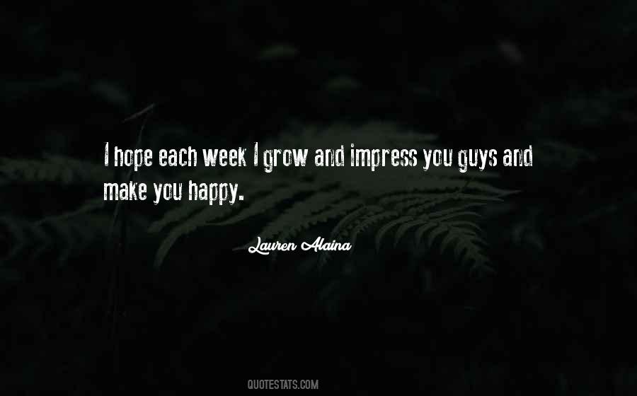 I Hope You Grow Quotes #1536034