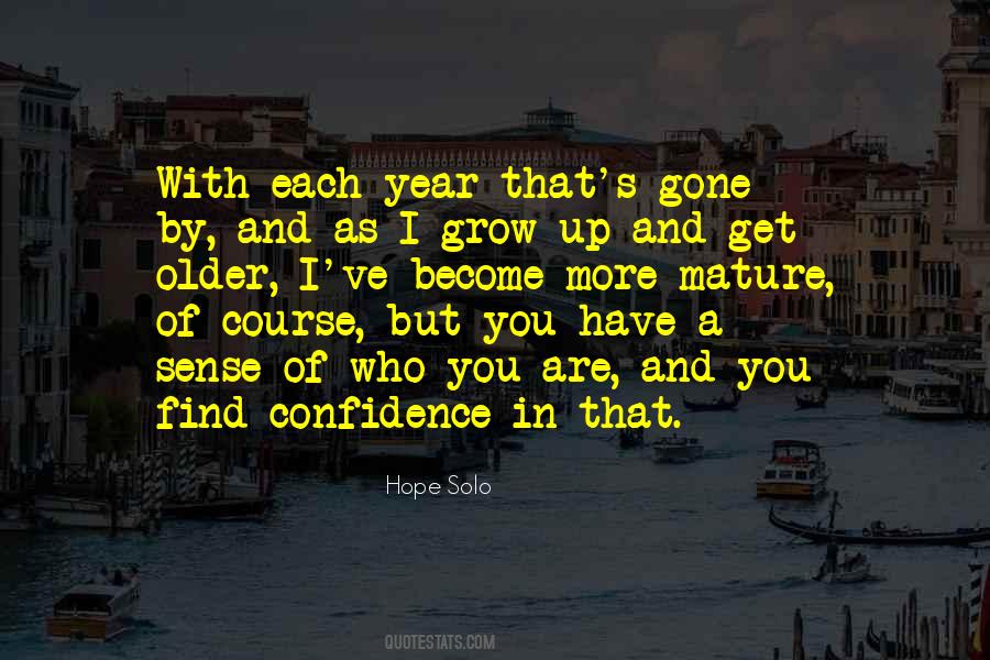 I Hope You Grow Quotes #1740143