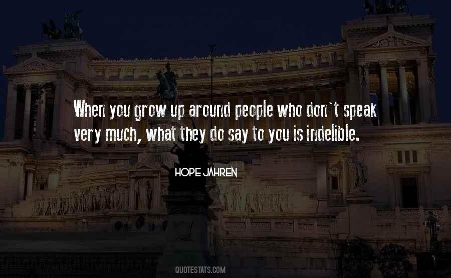 I Hope You Grow Quotes #39464