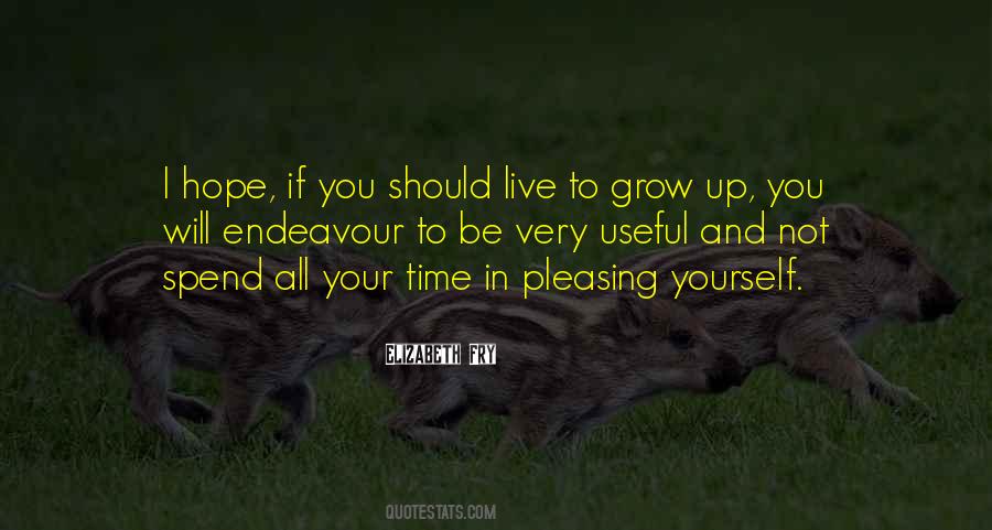 I Hope You Grow Up Quotes #1668660