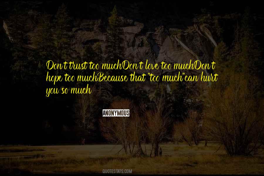 I Hope You Trust Me Quotes #317076