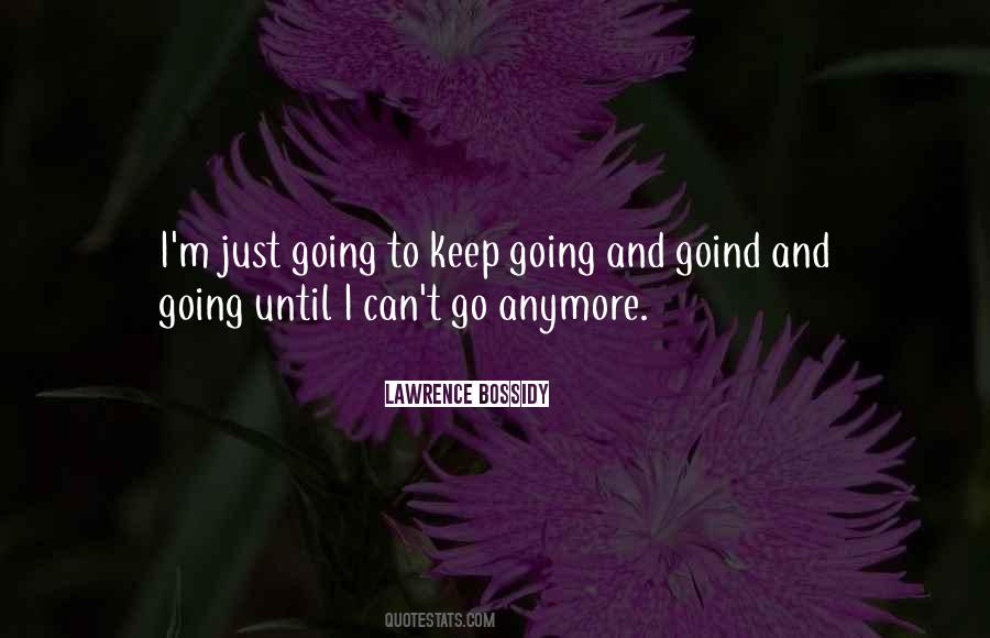 I Just Can't Anymore Quotes #1112225