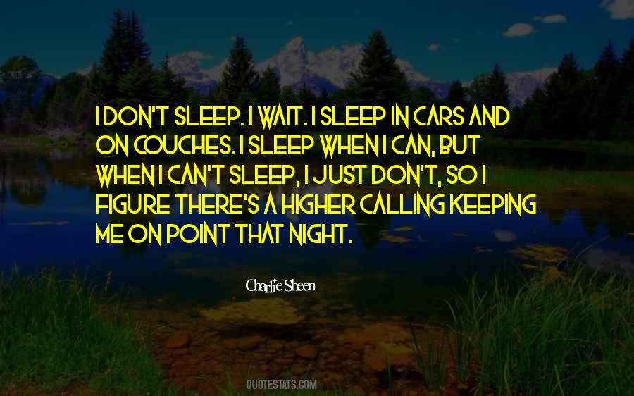 I Just Can't Sleep Quotes #1471534