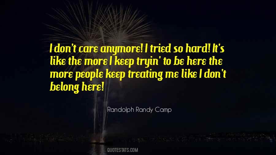 I Just Don't Care Anymore Quotes #944565