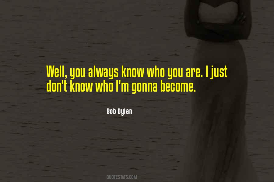 I Just Don't Know Quotes #1000903