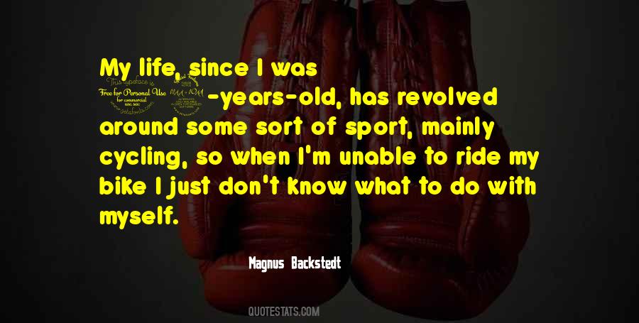 I Just Don't Know Quotes #1191031