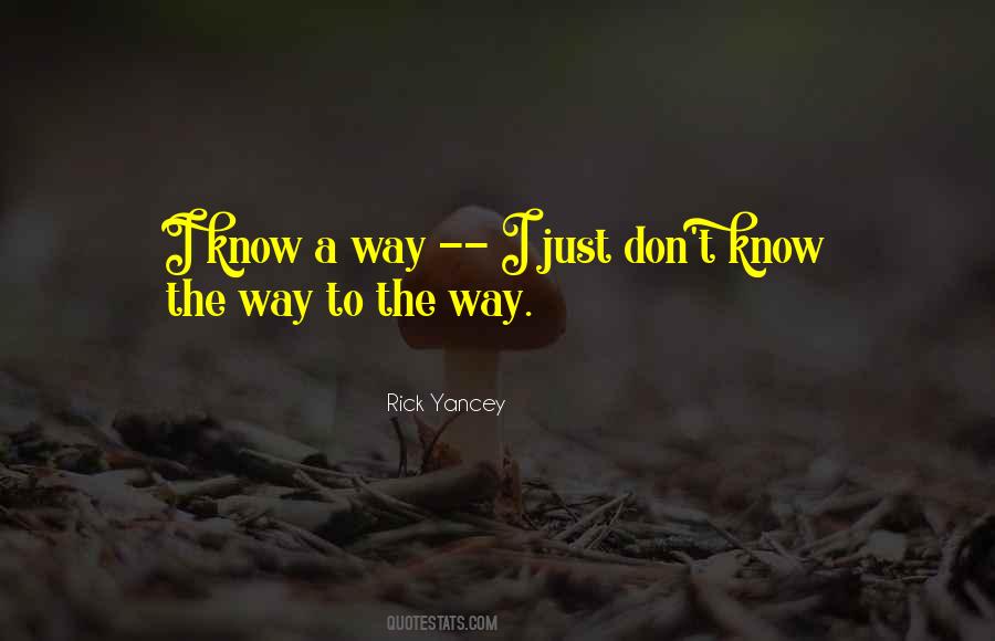 I Just Don't Know Quotes #1798161