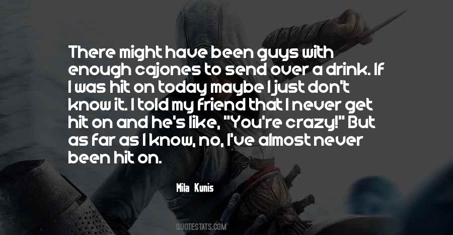 I Just Don't Know Quotes #791968