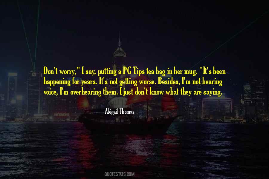 I Just Don't Know Quotes #838157