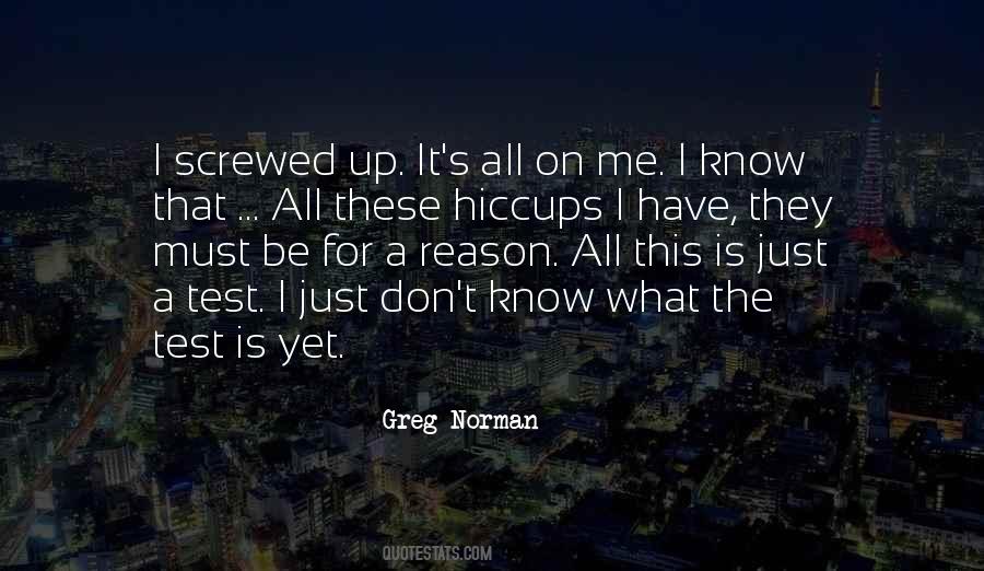 I Just Don't Know Quotes #8710