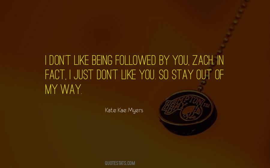 I Just Don't Like You Quotes #359255