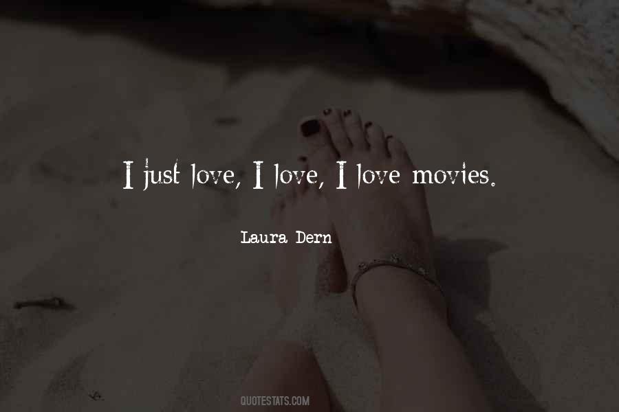 I Just Love Quotes #1275741