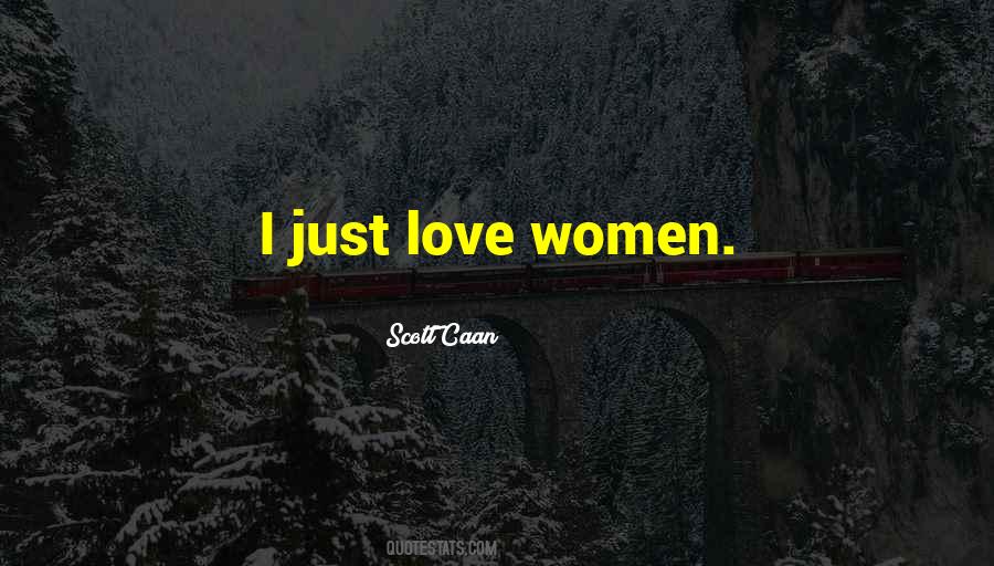 I Just Love Quotes #1389264