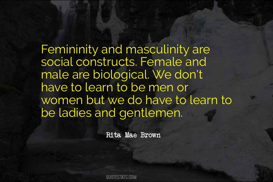 Quotes About Femininity And Masculinity #1421538