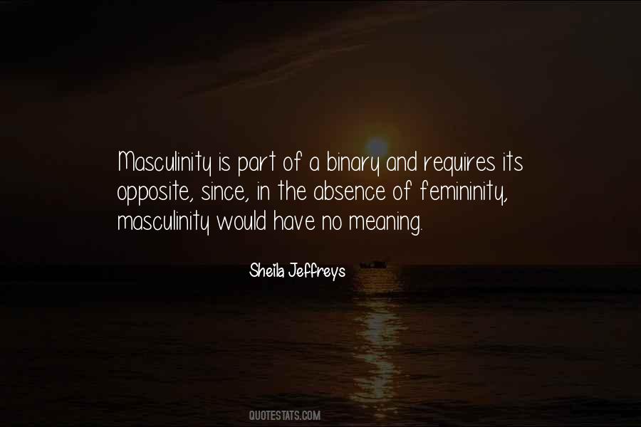 Quotes About Femininity And Masculinity #1865849