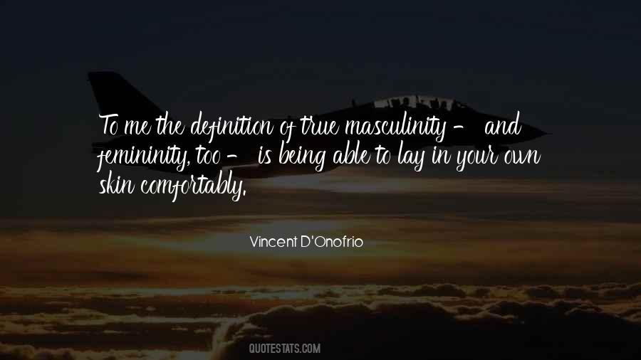 Quotes About Femininity And Masculinity #410049