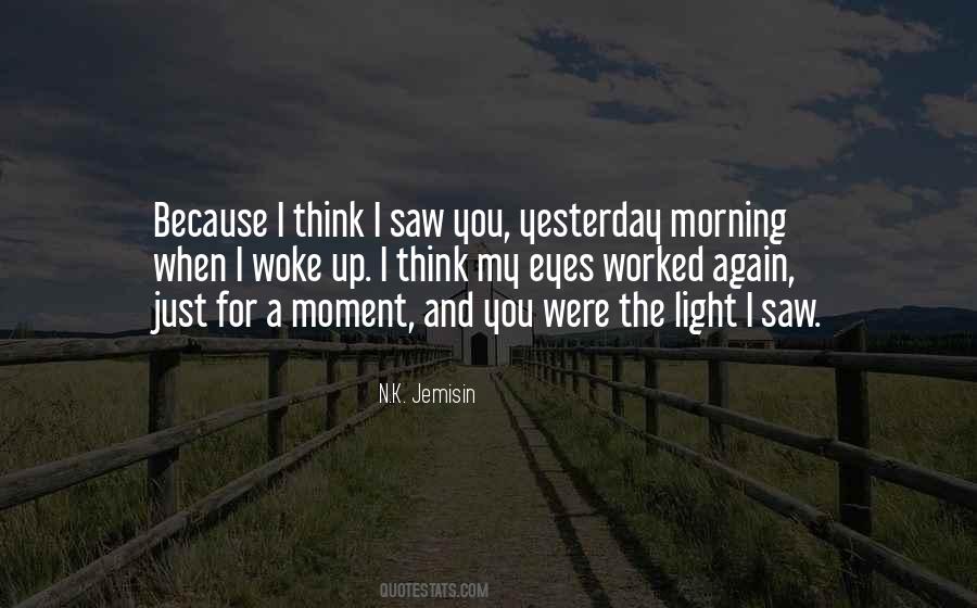 I Just Saw You Quotes #250288