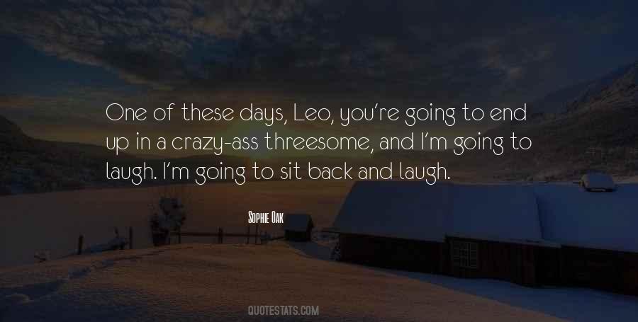 I Just Sit Back And Laugh Quotes #1635268