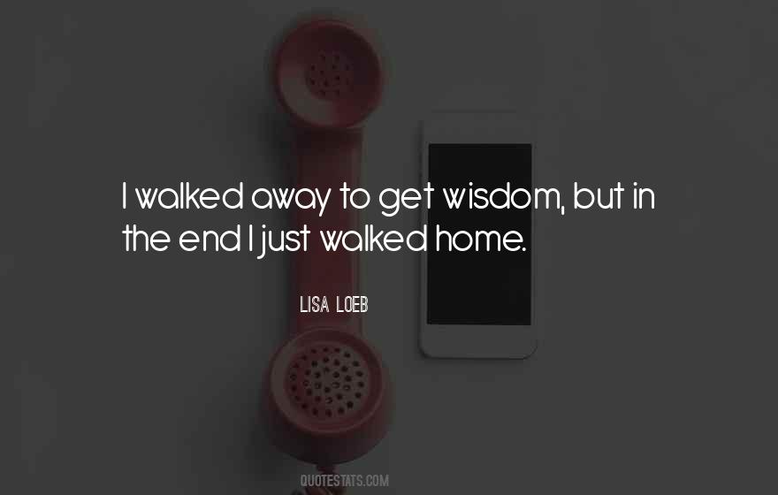 I Just Walked Away Quotes #664357
